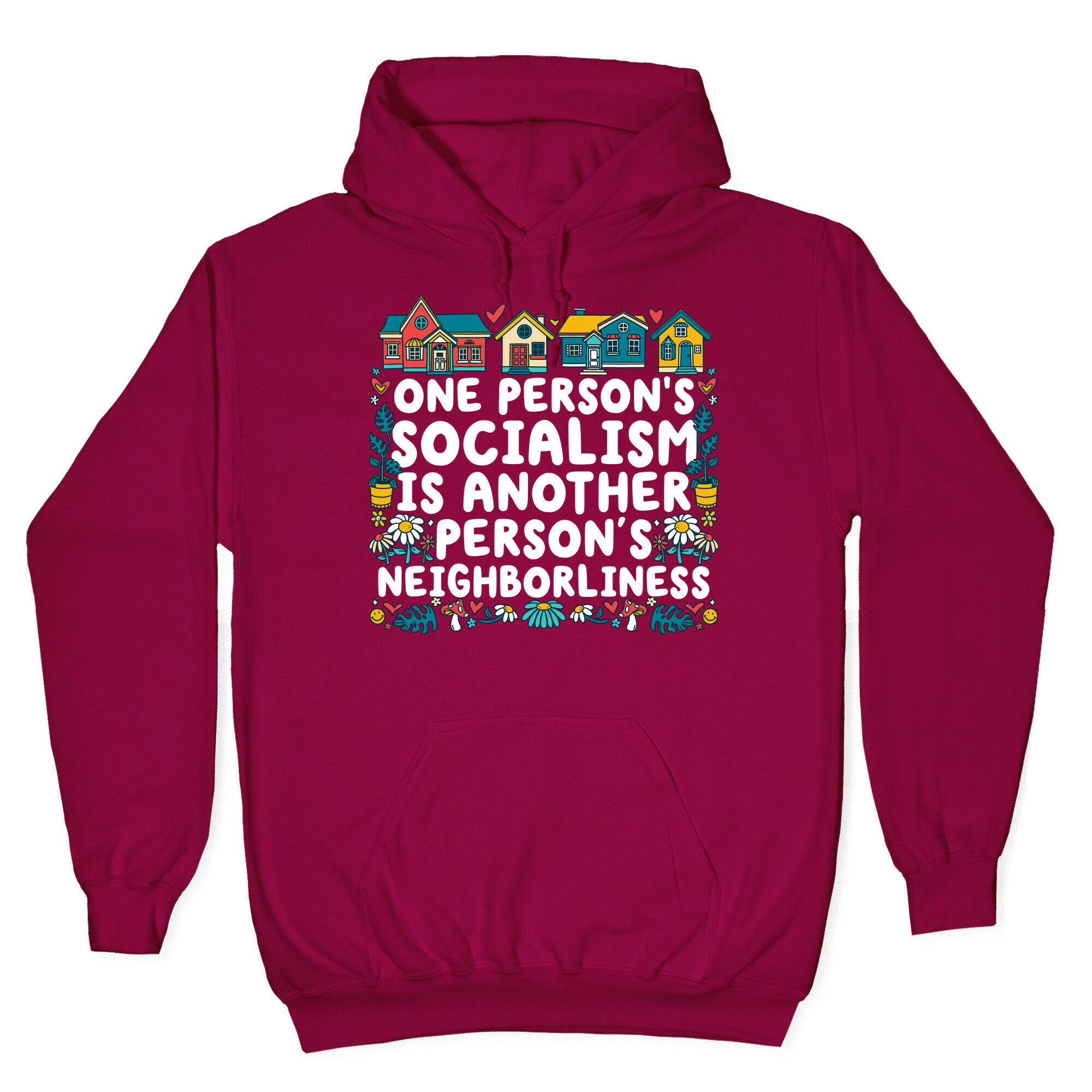 One Persons Socialism is Another Persons Neighborliness Tim Walz Hoodie